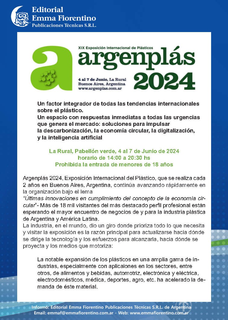 ARGENPLAS 2024
Un factor integrador de todas las tendencias internacionales
sobre el plstico.