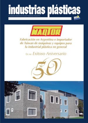 MAQTOR Fabricaci�n en Argentina e importador
de Taiw�n de m�quinas y equipos para
la industria pl�stica en general
En su exitoso aniversario #50